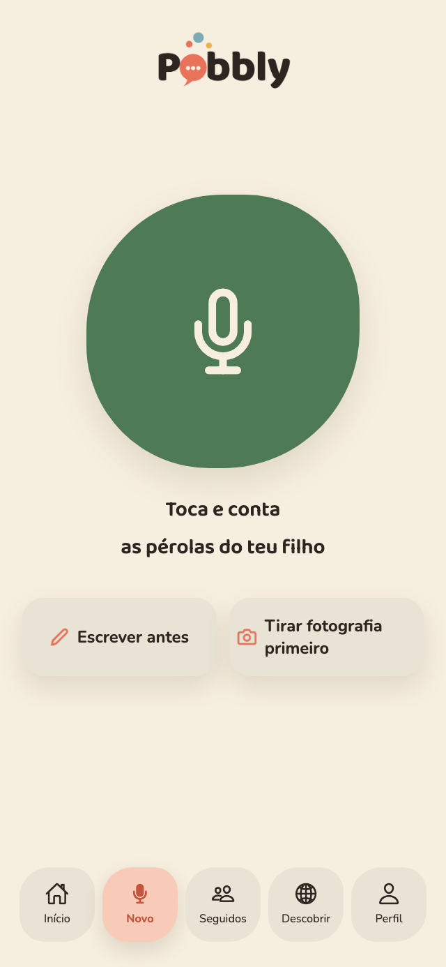 O ecrã de gravação do Pobbly, com um botão de microfone grande e o texto 'Toca e conta', mais botões para escrever ou juntar uma fotografia.