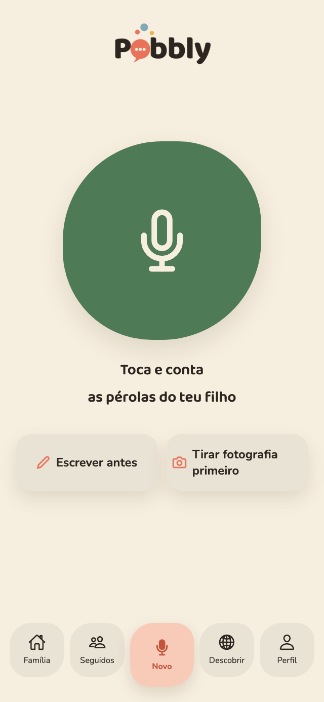 O ecrã de gravação do Pobbly, com um botão de microfone grande e o texto 'Toca e conta', mais botões para escrever ou juntar uma fotografia.