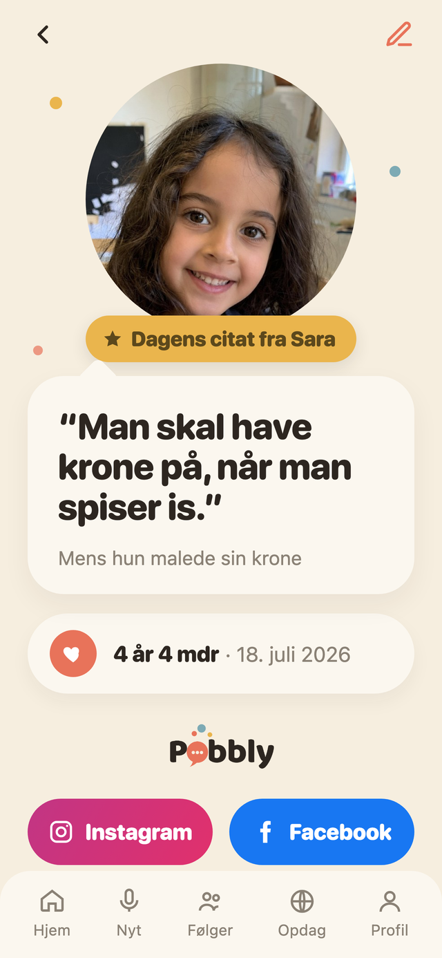 Et delekort i Pobbly: citatet 'Man skal have krone på, når man spiser is.' i en stor taleboble under et rundt foto af Sara, med hendes alder og dato nedenunder.