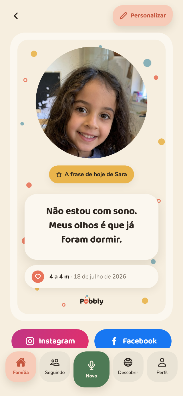 Um cartão do Pobbly: a frase 'Não estou com sono. Meus olhos é que já foram dormir.' num balão grande sob uma foto redonda da Sara, com a idade e a data dela embaixo.