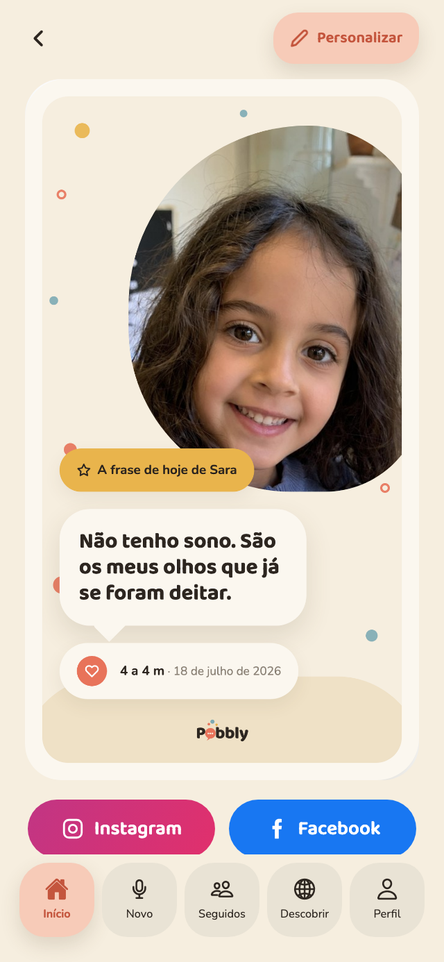 Um cartão do Pobbly: a frase 'Não tenho sono. São os meus olhos que já se foram deitar.' num balão grande sob uma fotografia redonda da Sara, com a idade e a data dela em baixo.
