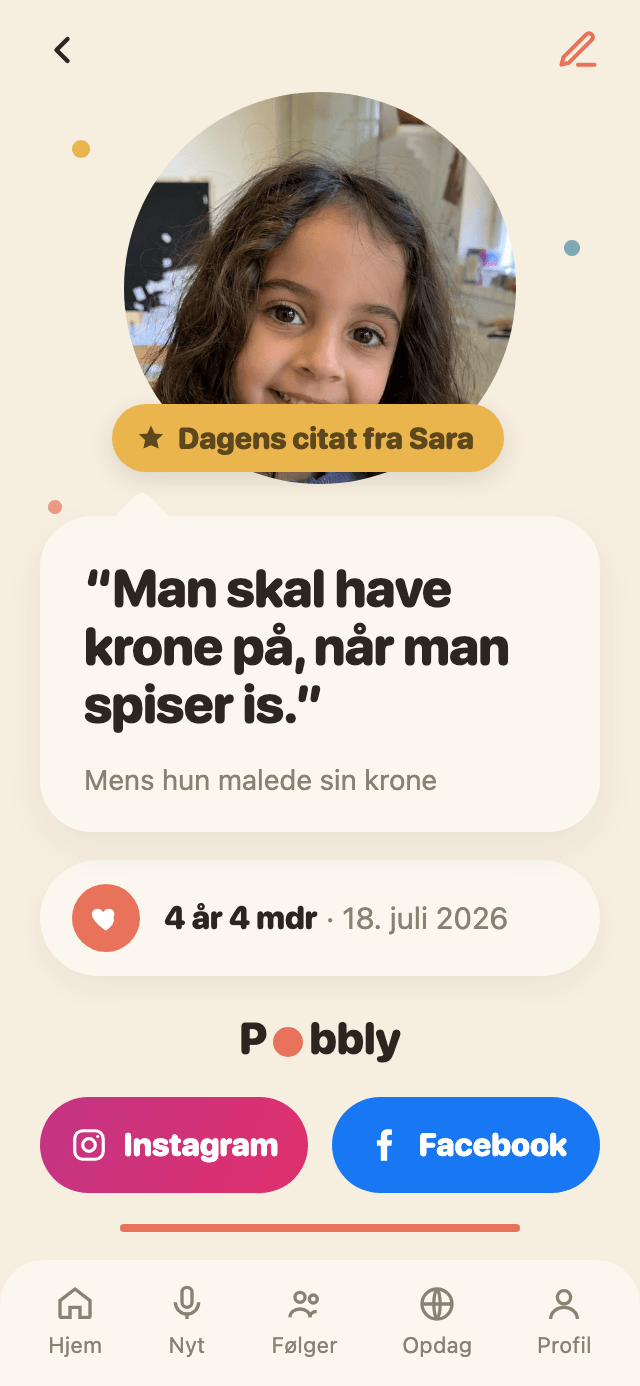 Et delekort i Pobbly: citatet 'Man skal have krone på, når man spiser is.' i en stor taleboble under et rundt foto af Sara, med hendes alder og dato nedenunder.