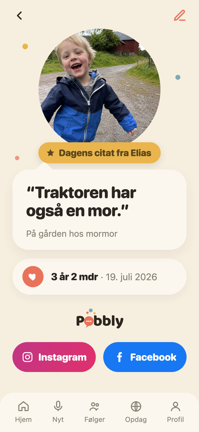 Et delekort i Pobbly på en iPhone: et rundt foto af Elias over en stor taleboble med citatet 'Traktoren har også en mor.', hans alder og dato, og knapper til at dele på Instagram og Facebook.